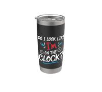 Do I Look Like I'm On The Clock Funny Workplace Humor Gobelet isotherme en acier inoxydable double paroi