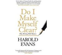 Do I Make Myself Clear?: Why Writing Well Matters - [Version Originale] Inconnu (Auteur)
