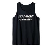 Do I Make You Horny | Comédie de Citation du Film des années 1990 Débardeur