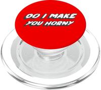 Do I Make You Horny | Comédie de Citation du Film des années 1990 PopSockets PopGrip pour MagSafe