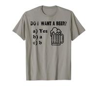 Do I Want A Beer Funny Drinking Question Blague Humour T-Shirt