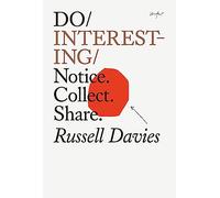 Do Interesting: Notice. Collect. Connect.