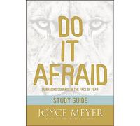 Do It Afraid Study Guide (Study Guide): Embracing Courage in the Face of Fear