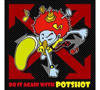 Do It Again With Potshot [Import allemand]