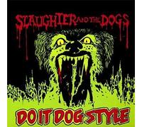 Slaughter & the Dogs - Do It Dog Style [Import]