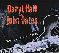 Daryl Hall and John Oates – Do It for Love – CD