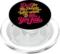 Do It for The People Who Want to See You Fail - PopSockets PopGrip pour MagSafe