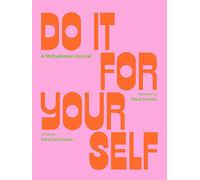 Do It for Yourself: A Motivational Journal
