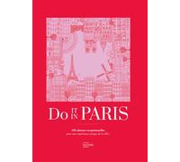 Do It In Paris 450 adresses exceptionnelles pour une expérience unique de la ville ! - Collectif - Hachette Pratique - relié - Guide