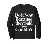Do It Now Because They Said You Couldn't Prove Inspire |- Manche Longue