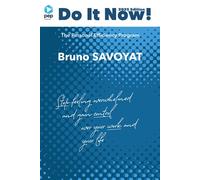 Do It Now! The Personnal Efficiency Program - Bruno Savoyat - Pepworldwide - broché - Guide