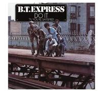 B.T. Express - Do It 'Til You're Satisfied