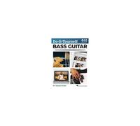 Do-It-Yourself Bass Guitar: The Best Step-By-Step Guide To Start Playing By Travis Dykes With Online Audio And Instructional Video
