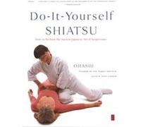 Vicki Lindner, Wataru Ohashi – Do-It-Yourself Shiatsu