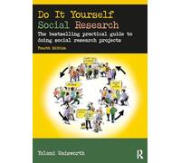 Do It Yourself Social Research: The Bestselling Practical Guide to Doing Social Research Projects