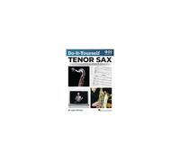 Do-It-Yourself Tenor Sax: The Best Step-By-Step Guide To Start Playing - Book With Online Audio And Video By Sam Fettig