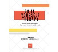 Do It Yourself Therapy how to think feel and act like a new person in just 8 weeks - Barbara Mendenhall - Amazon Digital Services LLC KDP - Livre en Angla Barbara MendenhallBarbara Mendenhall (Auteur)