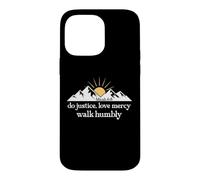Do Justice Love Mercy Walk Humbly Bible Verse Micah 6:8 God Coque pour iPhone 14 Pro Max