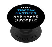 Do Khyis I Like Tibetan Mastiffs and Maybe 3 People Do Khyi PopSockets PopGrip Adhésif