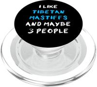 Do Khyis I Like Tibetan Mastiffs and Maybe 3 People Do Khyi PopSockets PopGrip pour MagSafe