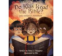 Do Kids Read the Bible?: Jake and Jane’s Adventure