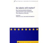 Do Labels still matter? Francesca Galli (Auteur), Anne Weyembergh (Auteur)