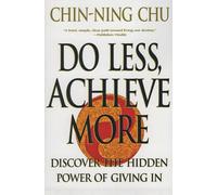 Do Less, Achieve More: Discover the Hidden Power of Giving In