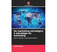 Do marketing estratégico à estratégia de marketing