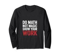 Do Math Not Magic Show Your Work École enseignante |- Manche Longue