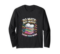 Do Math Not Magic Show Your Work École enseignante |---- Manche Longue