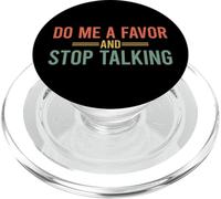 Do Me A Favor and Stop Talking PopSockets PopGrip pour MagSafe