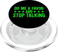 Do Me A Favor and Stop Talking PopSockets PopGrip pour MagSafe