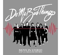 Do Me Bad Things - Move in Stereo