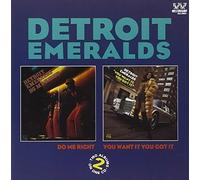 Do Me Right/You Want It You Got It by Detroit Emeralds