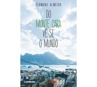 Do Monte Cara Vê-se o Mundo [Paperback] Germano Almeida