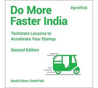 Do More Faster India: Techstars Lessons to Accelerate Your Startup, 2nd Edition