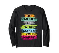 Do More of What Gives You Happiness Motivational Quotes Cool Manche Longue