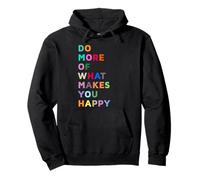 Do More of What Gives You Happiness Motivational Quotes Cool Sweat à Capuche