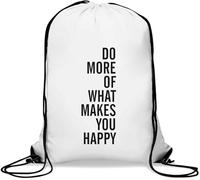 Do More Of What Makes You Happy Sac de gym décontracté avec cordon de serrage Blanc