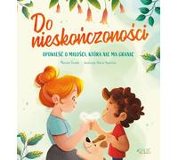 Do nieskończoności - Miriam Tirado (livre pour enfants, récit en polonais)