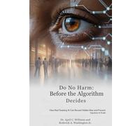 Do No Harm Before the Algorithm Decides