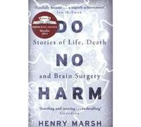 Do no harm Henry Marsh (Auteur)