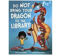 Do Not Bring Your Dragon To The Library