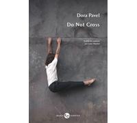 Do Not Cross - Dora Pavel - Barbier Marie Eds - broché - Roman