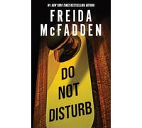 Do Not Disturb: An Addictive Psychological Thriller from the Author of The Housemaid Books