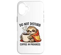 Do Not Disturb Coffee Sloth Cute Funny Morning Mood Tees Coque pour iPhone 16 Plus