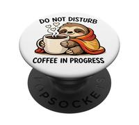 Do Not Disturb Coffee Sloth Cute Funny Morning Mood Tees PopSockets PopGrip Adhésif