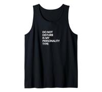 Do Not Disturb Is My Personality Type - Humour antisocial Débardeur