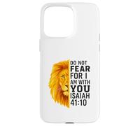 Do Not Fear for I Am with You Isaiah 41:10 Lion Graphic Coque pour iPhone 15 Pro Max