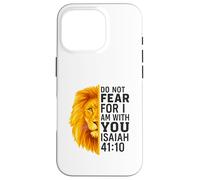 Do Not Fear for I Am with You Isaiah 41:10 Lion Graphic Coque pour iPhone 16 Pro